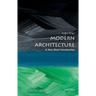 Modern Architecture: A Very Short Introduction