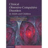 Clinical Obsessive-Compulsive Disorders in Adults and Children