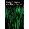 French Beans and Food Scares: Culture and Commerce in an Anxious Age