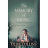 The Memory of Music: One Irish family - One hundred turbulent years: 1916 to 2016