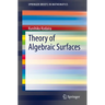 Theory of Algebraic Surfaces