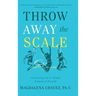 Throw Away the Scale: Measuring Life in Vitality Instead of Pounds