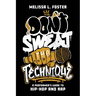 Don't Sweat the Technique: A Performer's Guide to Hip-Hop and Rap