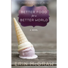 Better Food for a Better World