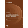 Trends in Environmental Applications of Advanced Oxidation Processes
