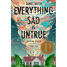 Everything Sad Is Untrue: (A True Story)