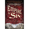 Empire of Sin: A Story of Sex, Jazz, Murder, and the Battle for Modern New Orleans