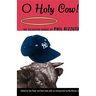 O Holy Cow