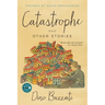 Catastrophe: And Other Stories