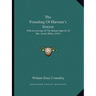 The Founding Of Harman's Station: With An Account Of The Indian Captivity Of Mrs. Jennie Wiley (1910)