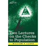 Two Lectures on the Checks to Population