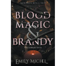 Blood Magic and Brandy