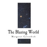 The Blazing World: The Description of a New World