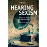Hearing Sexism: Gender in the Sound of Popular Music. a Feminist Approach
