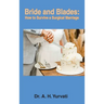 Bride and Blades: How to Survive a Surgical Marriage