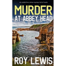 MURDER AT ABBEY HEAD an addictive crime mystery full of twists