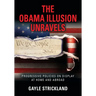 The Obama Illusion Unravels: Progressive Policies on Display at Home and Abroad