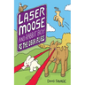 Laser Moose and Rabbit Boy: As the Deer Flies: Volume 4