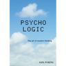 Psycho Logic: The art of modern thinking