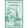 Old Burying Ground, Cemetery of the First Presbyterian Church: Orange, Essex County, New Jersey