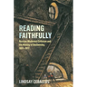 Reading Faithfully: Russian Modernist Criticism and the Making of Dostoevsky, 1881-1917