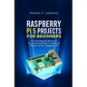 Raspberry pi5 Projects for Beginners: A Comprehensive Manual to Programming Simple to Advanced Projects on your Raspberry pi