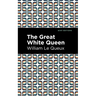 The Great White Queen