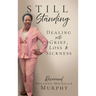 Still Standing: Dealing with Grief, Loss & Sickness