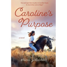 Caroline's Purpose