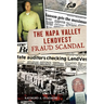 The Napa Valley Lendvest Fraud Scandal