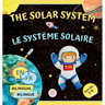 The Solar System for Bilingual Kids / Le Système Solaire Pour les Enfants Bilingues: Learn about the planets, the Sun & the Moon / Apprenez-en davanta