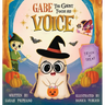Gabe the Ghost Finds His Voice
