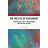The Politics of Punishment: A Comparative Study of Imprisonment and Political Culture