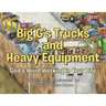 Big G's Trucks and Heavy Equipment: God's Word Working in Your Life