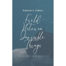 Field Notes on Invisible Things