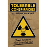 Tolerable Conspiracies: Some secrets are good for you