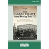 The Great Escape from Stalag Luft III: The Memoirs of Bram Vanderstok [Large Print 16pt]
