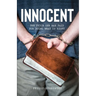 Innocent: The Price One Man Paid for Doing What Is Right