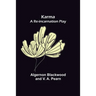 Karma: A Re-incarnation Play