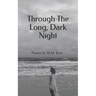 Through The Long, Dark Night