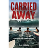 Carried Away