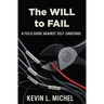 The Will to Fail