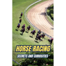 Horse Racing: Secrets and Curiosities