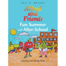 Alfred and Friends Fun Summer and After-School: Coloring and Activity Book