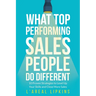 What Top Performing Salespeople do Different