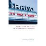 It's Only a Movie! Films and Critics in American Culture
