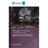 Managing Complexity in Mrt Renewals: Systems, Interfaces, Governance and Leadership in Live Urban Rail Networks