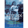 West Side Rising: How San Antonio's 1921 Flood Devastated a City and Sparked a Latino Environmental Justice Movement