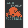 Faith Family Football: Coach Book for Football Game Notes, Planning and Training