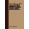 Nitro-Explosives - A Practical Treatise Concerning the Properties, Manufacture, and Analysis of Nitrated Substances, Including the Fulminates, Smokele